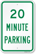 20 MINUTE PARKING Sign