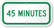 45 MINUTES Time Limit Parking Sign