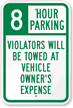 8 Hour Parking Violators Will Be Towed Sign