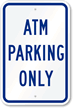 ATM PARKING ONLY Sign