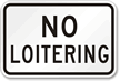 No Loitering Sign