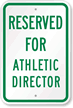 Reserved For Athletic Director Sign