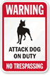 Warning, Attack Dog On Duty, No Trespassing Sign