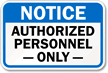 Notice Authorized Personnel Only Sign