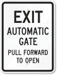 Exit Automatic Gate Pull Forward To Open Sign