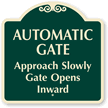 Automatic Gate Approach Slowly Gate Opens Inward SignatureSign