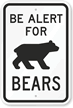 Be Alert For Bears (With Graphic) Sign