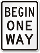 Begin One Way Sign