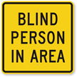 Blind Person In Area Sign