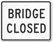 Bridge Closed Sign