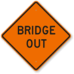 Bridge Out Sign