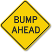 Bump Ahead Sign