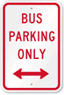 Bus Parking Only with Bidirectional Arrow Sign