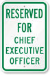 Reserved For Chief Executive Officer Sign