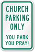 CHURCH PARKING ONLY Sign