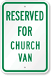 RESERVED FOR CHURCH VAN Sign