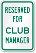 RESERVED FOR CLUB MANAGER Sign