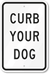 Curb Your Dog Sign