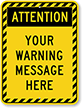 Attention: Your Warning Message Here Sign