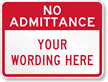 Custom No Admittance Sign