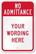 Custom No Admittance Sign