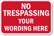 Custom No Trespassing Sign