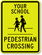 Custom Pedestrian Crossing Sign