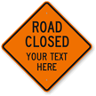 Custom Road Closed Sign