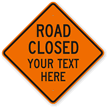 Custom Road Closed Sign