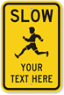 Custom Slow Down Sign