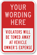 [Custom text] Violators Will be Towed Sign