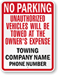 Custom No Parking, Unauthorized Vehicles Towed Sign