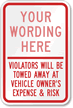 [Custom text] Violators Will be Towed Sign