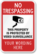 No Trespassing, Property Protected Video Surveillance Sign