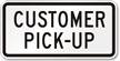 CUSTOMER PICK UP Loading Zone Sign