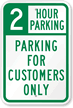 2 Hour Parking For Customers Only Sign