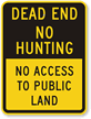 Dead End No Hunting Sign