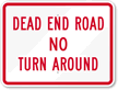 Dead End Road No Turn Around Sign