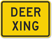 Deer Xing Sign