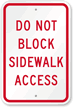 Do Not Block Sidewalk Access Sign
