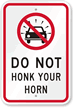 Do Not Honk Your Horn No Honking Sign