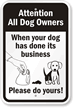 Dog Has Done Its Business, Do Yours Sign