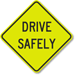 Drive Safely Sign