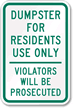 Dumpster For Residents' Use Only Violators Prosecuted Sign