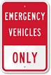 EMERGENCY VEHICLES ONLY Parking Lot Sign