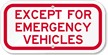 Except For Emergency Vehicles Sign