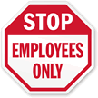 STOP: Employees only sign