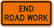 End Road Work Construction Sign
