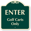 ENTER GOLF CARTS ONLY Sign