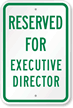 Reserved For Executive Director Sign